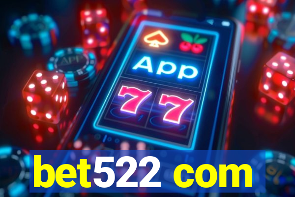 bet522 com